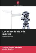 Ler Localização de nós móveis: Usando um Marco, do autor Shahid Ahmed Bangash; Abdul Ghafoor