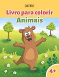 Ler Animais de livros para colorir.: Ilustrações bonitas para colorir, para crianças a partir dos 4 anos de idade. (Portuguese Edition), do autor Frau Gabi Wolf Ler Animais de livros para colorir.: Ilustrações bonitas para colorir, para crianças a partir dos 4 anos de idade. (Portuguese Edition), do autor Frau Gabi Wolf