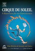 Ler Cirque Du Soleil, do autor John Bacon; Cirque Du Soleil; Lynn Heward