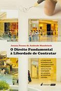 Ler O Direito Fundamental à Liberdade de Contratar, do autor Josana Pessoa De Andrade Mundstock