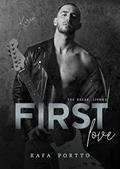 Ler FIRST LOVE (THE BREAK Livro 1), do autor RAFA POTTO; Rafa Portto Ler FIRST LOVE (THE BREAK Livro 1), do autor RAFA POTTO; Rafa Portto