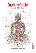 Ler Buda rebelde: Na rota da liberdade, do autor Dzogchen Ponlop Rinpoche