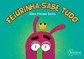 Ler Feiurinha Sabe Tudo, do autor Ellen Moraes Senra