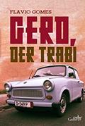 Ler Gerd, der trabi, do autor Flavio Gomes