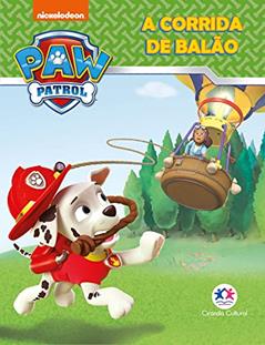 Patrulha Canina - A corrida de balão, do autor Ciranda Cultural