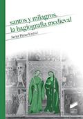 Ler Santos y milagros. La hagiografía medieval: 13, do autor Javier Pérez-Embid