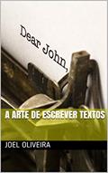 Ler A Arte de Escrever Textos (Manual de produção de texto técnicos/científicos Livro 2), do autor Joel Oliveira Ler A Arte de Escrever Textos (Manual de produção de texto técnicos/científicos Livro 2), do autor Joel Oliveira