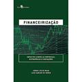 Ler Financeirização, do autor Jonas Lucio Maia Ler Financeirização, do autor Jonas Lucio Maia
