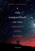 Ler A Vida Compartilhada em Uma Admirável Órbita Fechada: Prepare-se para uma nova aventura no universo criado por Becky Chambers, do autor Becky Chambers