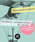 Ler Tendências Contemporâneas de Consumo na Hipermodernidade, do autor Regina Gauer Nogueira Ler Tendências Contemporâneas de Consumo na Hipermodernidade, do autor Regina Gauer Nogueira
