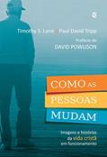 Ler Como as pessoas mudam, do autor Paul Tripp Ler Como as pessoas mudam, do autor Paul Tripp