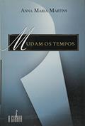 Ler Mudam os Tempos, do autor Anna Maria Martins