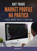 Ler Market Profile na prática: O que é e como usar o Market Profile no day trade, do autor Juliano B. F. Ler Market Profile na prática: O que é e como usar o Market Profile no day trade, do autor Juliano B. F.