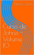 Ler Curso de Johrei - Volume 10, do autor Meishu Sama; Julia Hoçoya Sassaki