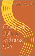 Ler Curso de Johrei - Volume 03, do autor Meishu Sama