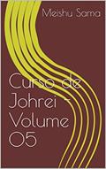Ler Curso de Johrei - Volume 05, do autor Meishu Sama