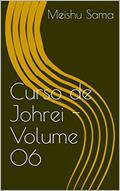 Ler Curso de Johrei - Volume 06, do autor Meishu Sama Ler Curso de Johrei - Volume 06, do autor Meishu Sama
