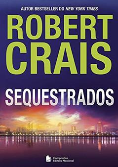 Sequestrados, do autor Robert Crais