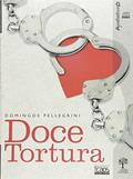 Ler Doce Tortura, do autor Domingos Pellegrini