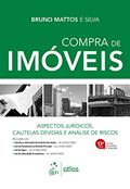 Ler Compra de Imóveis - Aspectos Jurídicos, Cautelas Devidas e Análise de Riscos, do autor Bruno de MATTOS E SILVA Ler Compra de Imóveis - Aspectos Jurídicos, Cautelas Devidas e Análise de Riscos, do autor Bruno de MATTOS E SILVA