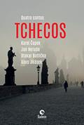 Ler Quatro contos tchecos, do autor Fernanda Mellvee; Karel Capek; Jan Neruda; Otakar Batlicka; Alois Jirásek