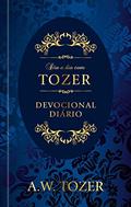 Ler Dia a dia com Tozer: Devocional Diário, do autor Aiden Tozer Ler Dia a dia com Tozer: Devocional Diário, do autor Aiden Tozer