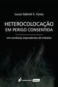 Ler Eterocolocação em Perigo Consentida, do autor Lucas Gabriel S. Costa