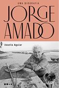 Ler Jorge Amado: uma biografia, do autor Joselia Aguiar