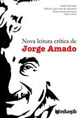 Ler Nova leitura crítica de Jorge Amado, do autor Sudha Swarnakar; Ediliane Lopes Leite de Figueiredo; Patricia Gomes Germano