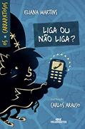 Ler Liga ou não liga? (Os Carrapatosos), do autor Eliana Martins