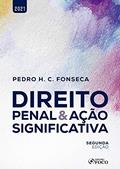 Ler Direito Penal & Ação Significativa, do autor Pedro H. C. Fonseca Ler Direito Penal & Ação Significativa, do autor Pedro H. C. Fonseca
