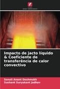 Ler Impacto de jacto líquido & Coeficiente de transferência de calor convectivo, do autor Sonali Anant Deshmukh; Sushant Suryakant Jadhav Ler Impacto de jacto líquido & Coeficiente de transferência de calor convectivo, do autor Sonali Anant Deshmukh; Sushant Suryakant Jadhav