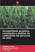 Ler Variabilidade genética, correlação e análise do coeficiente de percurso do alho, do autor Kuldeep Kumar; Pradip Kumar Saini; C. N. Ram