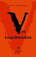 Ler Vis Vagabundos, do autor Caio B. Martinelli