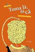 Ler Toma Lá, Da Cá, do autor Flávia Muniz