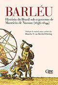 Ler História do Brasil sob o governo de Maurício de Nassau, do autor Gaspar Barléu Ler História do Brasil sob o governo de Maurício de Nassau, do autor Gaspar Barléu