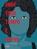 Ler Onde todo tempo é breve, do autor Sonia Marques Ler Onde todo tempo é breve, do autor Sonia Marques