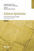 Ler Sabina Spielrein: Uma pioneira da psicanálise. Obras Completas, volume 1 (Série Psicanálise Contemporânea), do autor Renata Udler Cromberg