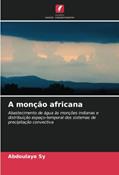 Ler A monção africana: Abastecimento de água às monções indianas e distribuição espaço-temporal dos sistemas de precipitação convectiva, do autor Abdoulaye Sy Ler A monção africana: Abastecimento de água às monções indianas e distribuição espaço-temporal dos sistemas de precipitação convectiva, do autor Abdoulaye Sy