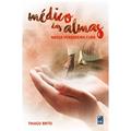 Ler Médico Das Almas, do autor Thiago Brito