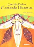 Ler Catando Piolhos Contando Historias, do autor Daniel Munduruku