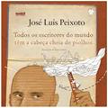 Ler Todos os Escritores do Mundo Têm a Cabeça Cheia de Piolhos, do autor José Luís Peixoto Ler Todos os Escritores do Mundo Têm a Cabeça Cheia de Piolhos, do autor José Luís Peixoto