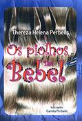 Ler Os piolhos da Bebel, do autor Thereza Helena Perbeils