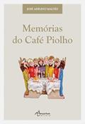 Ler Memórias do Café Piolho, do autor José Adelino Maltez Ler Memórias do Café Piolho, do autor José Adelino Maltez