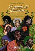 Ler A rainha do Quariterê: A história de Tereza de Benguela e das outras bruxas do Quariterê, do autor Alexandre Azevedo Ler A rainha do Quariterê: A história de Tereza de Benguela e das outras bruxas do Quariterê, do autor Alexandre Azevedo