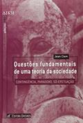 Ler Questoes Fundamentais Em Teoria Da Sociedade, do autor Jean Clam Ler Questoes Fundamentais Em Teoria Da Sociedade, do autor Jean Clam
