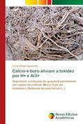 Ler Cálcio e boro aliviam a toxidez por H+ e Al3+: Suprimem a indução de guaiacol peroxidase em raízes do cultivar Micro-Tom de tomateiro (Solanum lycopersicum L.), do autor Lucas Diego Figueiredo Ler Cálcio e boro aliviam a toxidez por H+ e Al3+: Suprimem a indução de guaiacol peroxidase em raízes do cultivar Micro-Tom de tomateiro (Solanum lycopersicum L.), do autor Lucas Diego Figueiredo