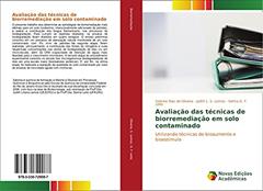 Avaliação das técnicas de biorremediação em solo contaminado: Utilizando técnicas de bioaumento e bioestímulo, do autor Sabrina Dias de Oliveira; Judith L. S. Lemos; Selma G. F. Leite