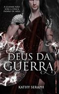 Ler Deus da guerra (Deuses Livro 1), do autor Kathy Seraph Ler Deus da guerra (Deuses Livro 1), do autor Kathy Seraph