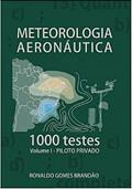 Ler Meteorologia Aeronáutica. 1000 Testes - Volume 1, do autor Ronaldo Gomes Brandão